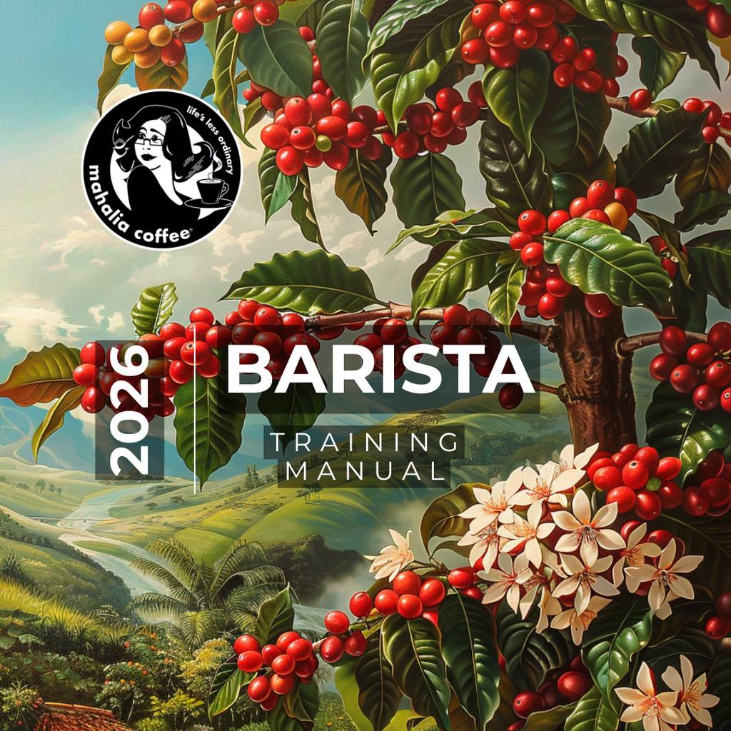 Mahalia Coffee Barista Training Manual (2026 Edition) — Digital Download – Specialty Coffee | Mahalia Coffee